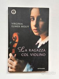 La ragazza con il violino di Virginia Euwer Wolff.