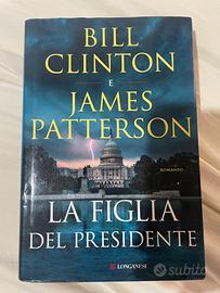 La figlia del presidente - B.Clinton, J.Patterson