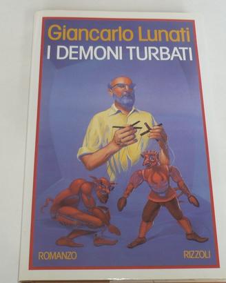 Romanzo di Giancarlo Lunati " I demoni turbati "
