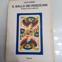 Il ballo dei pescicani Storia di un forzato Pomini