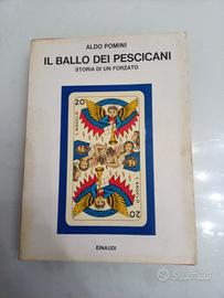 Il ballo dei pescicani Storia di un forzato Pomini