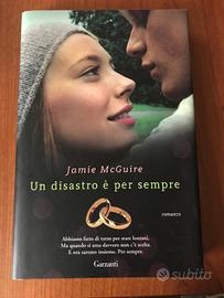 Libro UN DISASTRO E' PER SEMPRE di Jamie McGuire