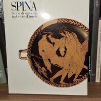 Spina. Storia di una città tra Greci ed Etru