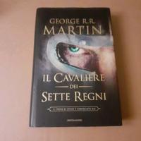 GEORGE R.R.MARTIN-IL CAVALIERE DEI SETTE REGNI