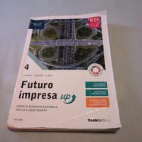 Futuro Impresa 4 up Corso di economia Aziendale