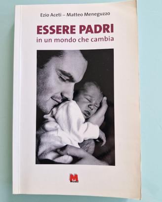 Essere Padri in un mondo che cambia.