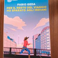 Per il resto del viaggio ho sparato agli indiani