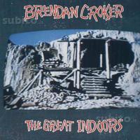 Brendan croker - the great indoors lp