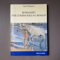 ROMANZO PER UOMINI SOLI A CAVALLO