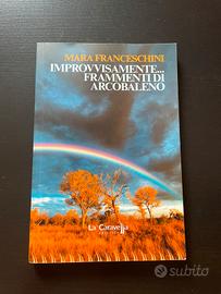 Improvvisamente.frammenti di arcobaleno