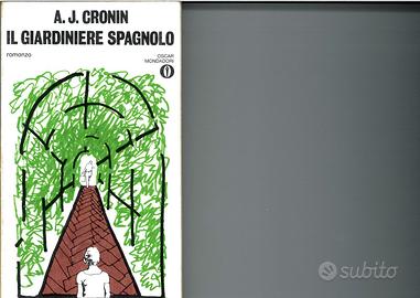 Il giardiniere spagnolo -  A. J. Cronin