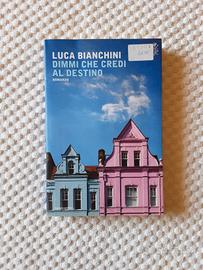 Dimmi che credi al destino di Luca Biianchini