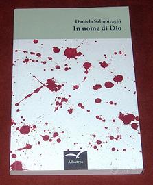 In nome di Dio - Daniela Salmoiraghi - 2013