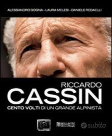 Riccardo Cassin. 100 volti di un grande alpinista