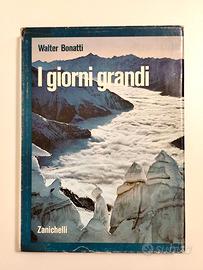 BONATTI WALTER - I GIORNI GRANDI (libro alpinismo