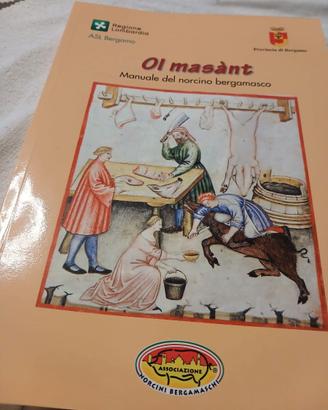 Ol Masànt -Manuale del Norcino Bergamasco