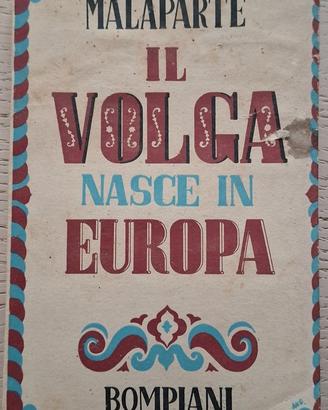 IL VOLGA NASCE IN EUROPA - Malaparte - 1943