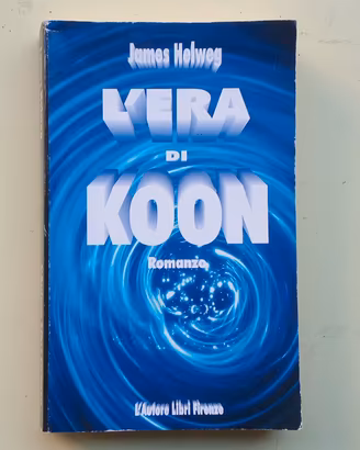 Romanzo "L'era di Koon" di James Helweg