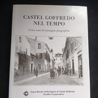 CASTELGOFFREDO NEL TEMPO  (100 ANNI DI FOTOGRAFIA)