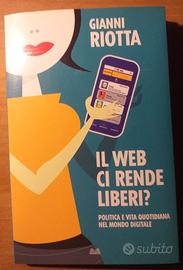 Il web ci rende liberi? Gianni Riotta