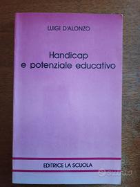 Handicap e potenziale educativo
di Luigi D'Alonzo 