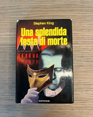 S. KING  UNA SPLENDIDA FESTA DI MORTE – 1° Ed.