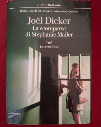 Joel Dicker - La scomparsa di Stephanie Mailer