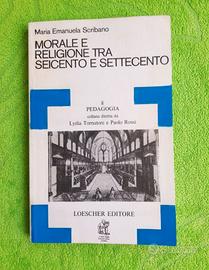 Morale e religione tra 600 e 700. M E. Scribano
