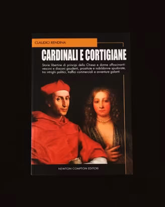 CARDINALI E CORTIGIANE *1° ed. illustrata* NUOVO