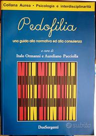 Pedofilia. Una guida alla normativa ed alla consul