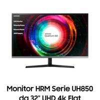 MONITOR SAMSUNG da 32 4K HRM UH850