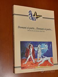 Domani si parte... Storia di un ritorno alla Vita.