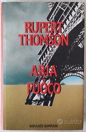 Titolo: Aria e fuoco Autore: Ruper Thomson