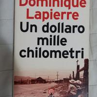 Un dollaro mille chilometri - Dominique Lapierre