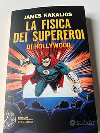 Libro Kakalios La fisica dei supereroi Nuovo