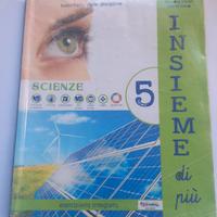 Libro Insieme di più 5 Scienze