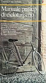 MANUALE PRATICO DI CICLOTURISMO