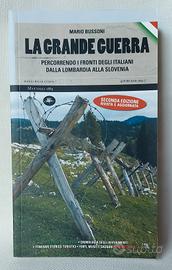 La Grande Guerra di Mario Bussoni NUOVO 