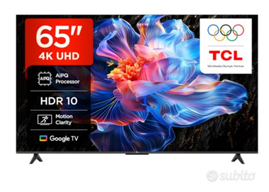 SmartTV TCL65''4K Modello 65V6C-NUOVA SIGILLATA
