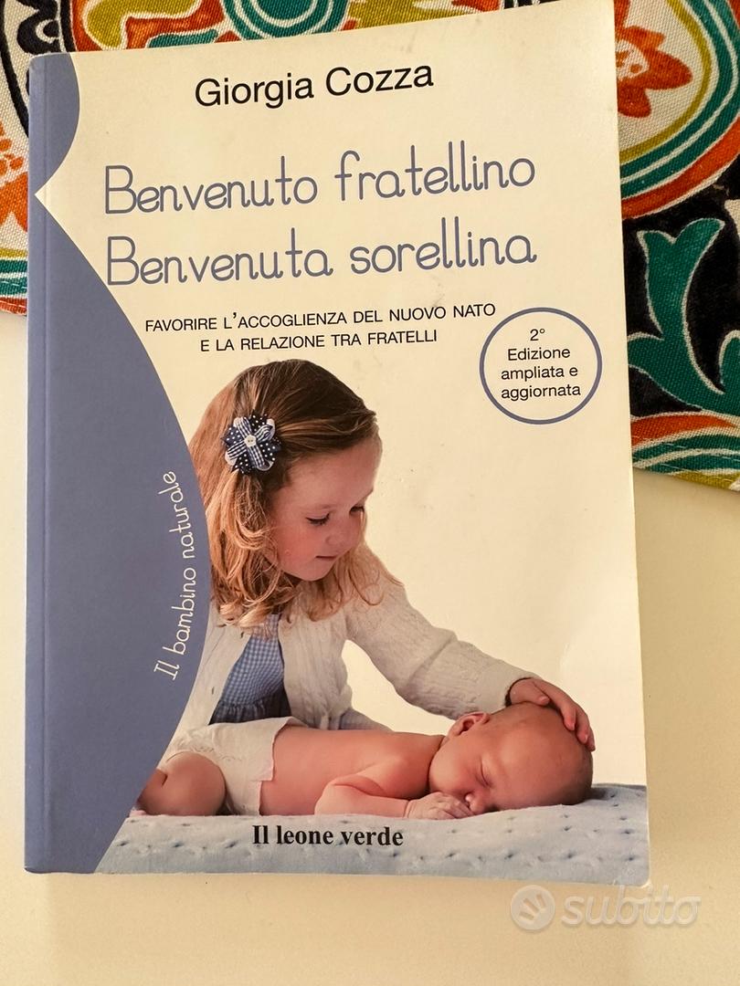 Benvenuto fratellino benvenuta sorellina - Libri e Riviste In vendita a  Vicenza