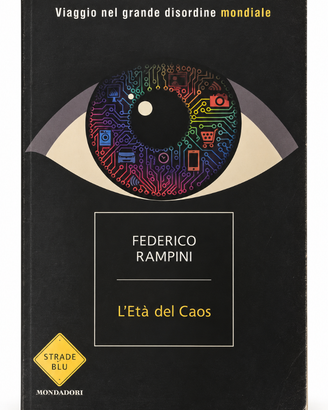 L’età del caos – Federico Rampini – Mondadori 2015