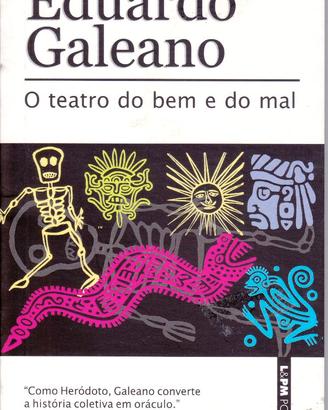 Galeano, O teatro do bem e do mal, 9788525412065