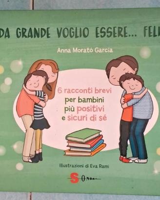 Libro Da grande voglo essere felice