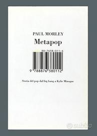 Metapop dal Big Bang a Kylie Minogue (Paul Morley)