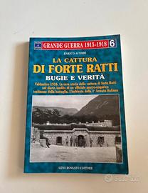 La cattura di Forte Ratti - Bugie e verità