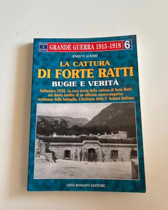 La cattura di Forte Ratti - Bugie e verità