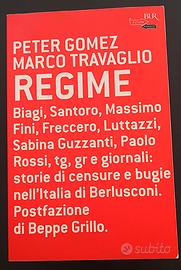 Regime.  Peter Gomez - Marco Travaglio  Bur.
