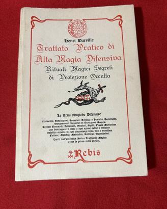 TRATTATO PRATICO DI ALTA MAGIA DIFENSIVA Rebis
