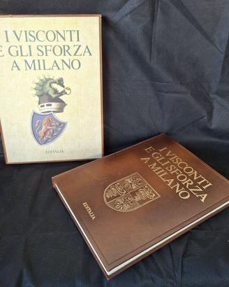 LIBRO DI PREGIO "I VISCONTI E GLI SFORZA A MILANO"