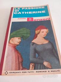 La passione di Catherine - Benzoni Juliette